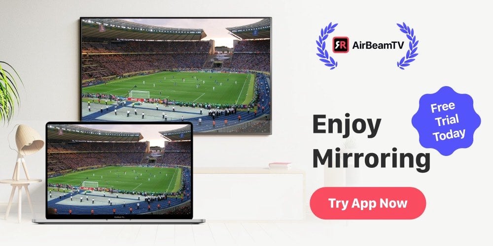 AirBeamTV promotional banner showing a MacBook casting an image of a football pitch to a Smart TV. The header says "Enjoy Mirroring"