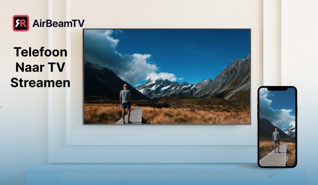 een iPhone die een beeld van een bergpad met een wandelaar spiegelt naar een Smart TV. De linkerbovenhoek heeft de kop "Cast Phone to TV" en het AirBeamTV-logo