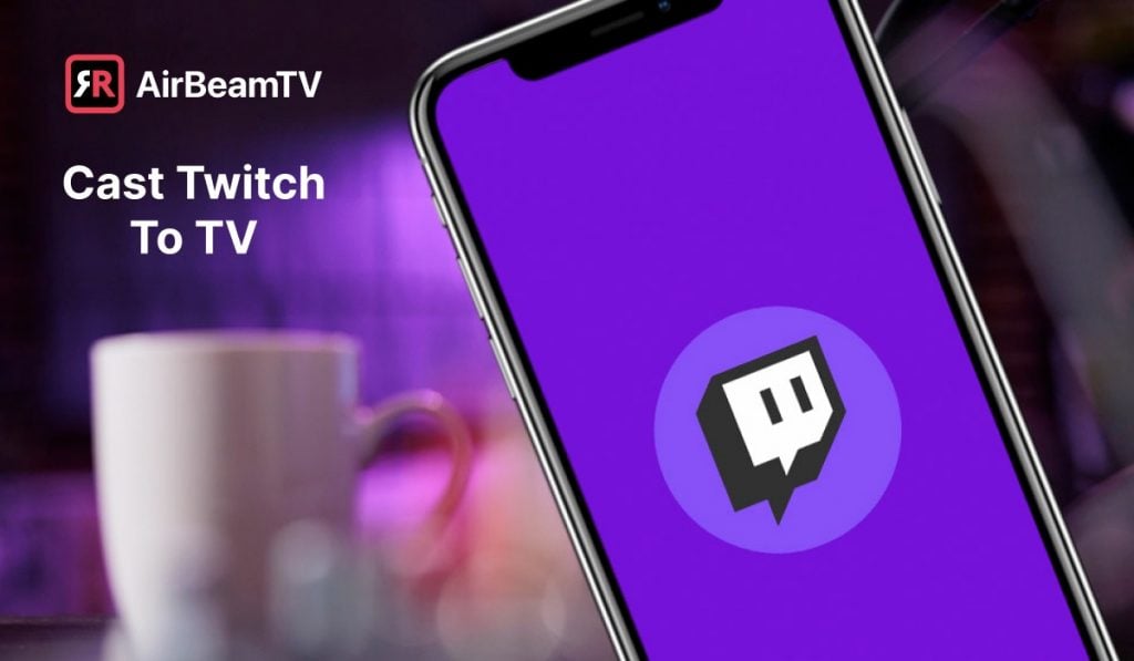 How To Cast Twitch To TV