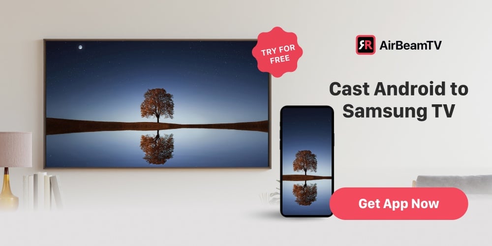AirBeamTV to Android to Samsung Tv casting app promotional banner with a smartphone and a TV showing the same picture of a tree next to a lake at dusk