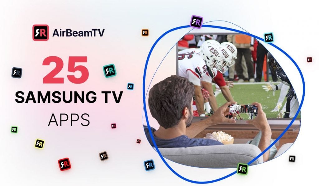 featured image showing a person mirroring a football match to Samsung Smart TV with text to the left saying '25 Samsung TV Apps' with the AirBeamTv logo above it