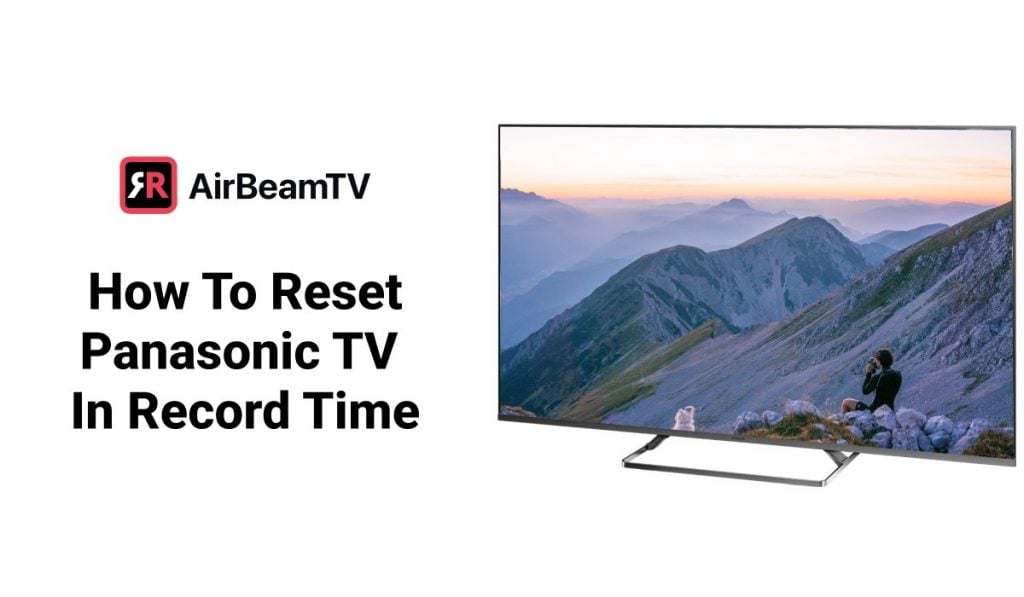 A featured image showing a Panasonic TV with an image of a hiker in mountains. The background of the image is white. The header on the left says "How to reset Panasonic TV in record time"