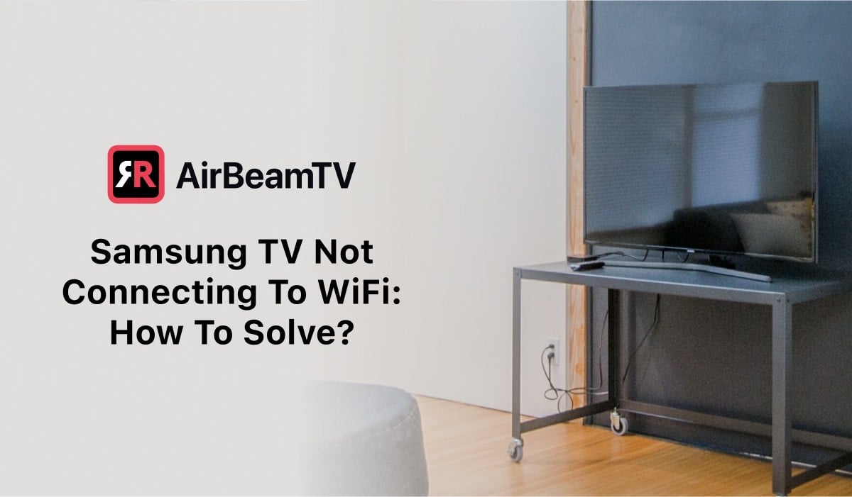 Not Connecting To WiFi: How To Solve? | AirBeamTV