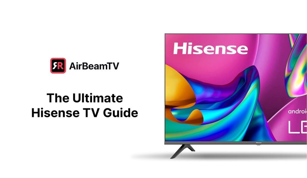 A Hisense TV with a modern plastic-y design on the screen. The header on the left says "The Ultimate Hisense TV Guide". There's an AirBeamTV logo above it