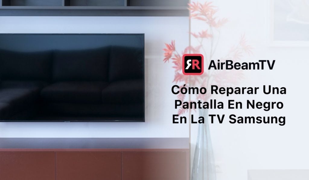 Imagen destacada con un televisor con la pantalla en negro. El encabezado dice: "Cómo Reparar Una Pantalla En Negro En La TV Samsung"